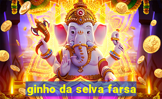 ginho da selva farsa